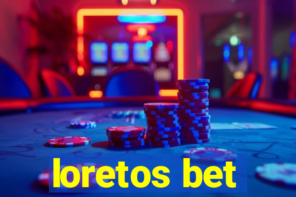 loretos bet